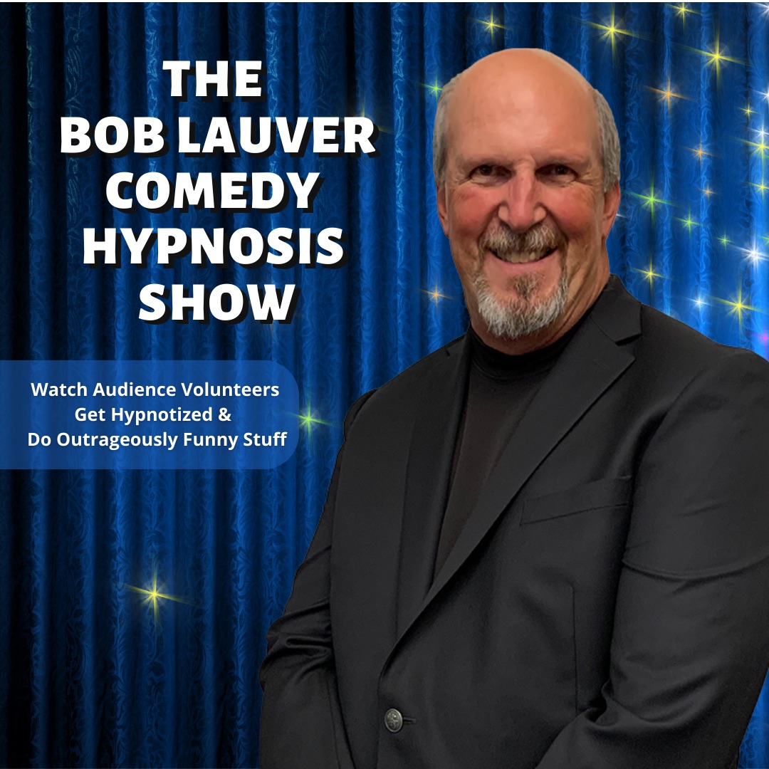 Bob Lauver, comedy hypnotist